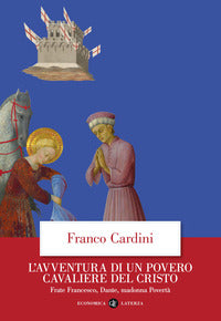 Avventura di un povero cavaliere del cristo - frate francesco dante madonna poverta' 