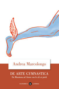 De arte gymnastica - da maratona ad atene con le ali ai piedi 
