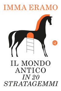 Mondo antico in 20 stratagemmi 