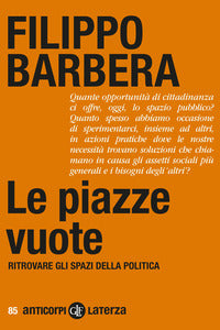 Piazze vuote - ritrovare gli spazi della politica 