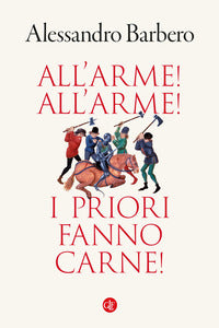 All'arme all'arme i priori fanno carne ! 