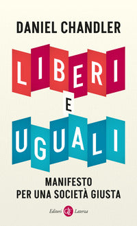 Liberi e uguali - manifesto per una societa' giusta 