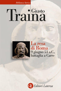 Resa di roma - 9 giugno 53 a. c., battaglia a carre 
