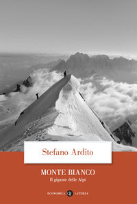 Monte bianco il gigante delle alpi 