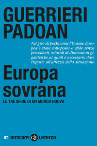 Europa sovrana - le tre sfide di un mondo nuovo 