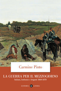 Guerra per il mezzogiorno - italiani borbonici e briganti 1860 - 1870 