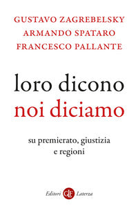 Loro dicono noi diciamo - su premierato giustizia e regioni 