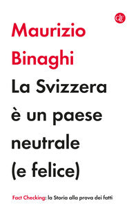 Svizzera e' un paese neutrale e felice 