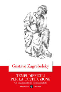Tempi difficili per la costituzione - gli smarrimenti dei costituzionalisti 