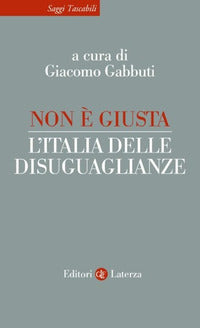 Non e' giusta - l'italia delle disuguaglianze 