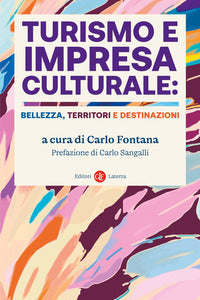 Turismo e impresa culturale bellezza territori e destinazioni 