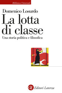 Lotta di classe - una storia politica e filosofica 