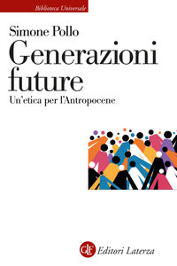 Generazioni future - un'etica per l'antropocene 