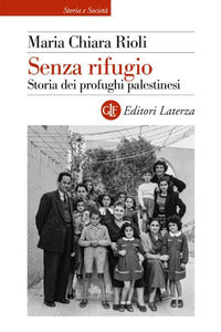 Senza rifugio - storia dei profughi palestinesi 