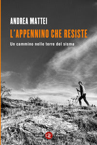 Appennino che resiste - un cammino nelle terre del sisma 