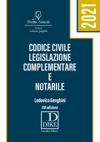 Codice civile legislazione complementare e notarile 2021 