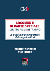 Argomenti di parte speciale diritto amministrativo - le questioni piu' importanti dei singoli 
