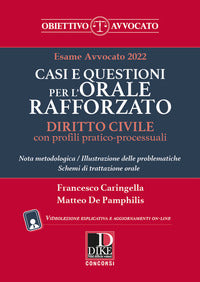 Esame avvocato 2022 casi e questioni per l'orale rafforzato diritto civile con profili pratico 