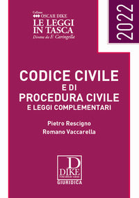 Codice civile e codice di procedura civile 2022 e leggi complementari 