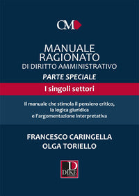 Manuale ragionato di diritto amministrativo - parte speciale i singoli settori 