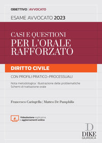 Casi e questioni per l'orale rafforzato - diritto civile esame avvocato 2023 
