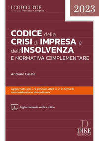 Codice della crisi d'impresa e dell'insolvenza e normativa complementare 2023 
