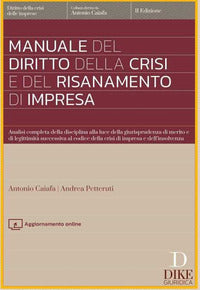 Manuale del diritto della crisi e del risanamento di impresa 