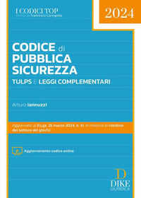 Codice di pubblica sicurezza 2024 tulps e leggi complementari 