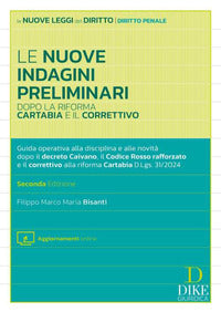 Nuove indagini preliminari dopo la riforma cartabia e il correttivo 