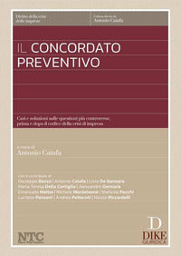 Concordato preventivo - casi e soluzioni sulle questioni piu' controverse prima e dopo il codice 