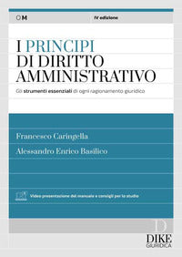 Principi di diritto amministrativo - gli strumenti essenziali di ogni ragionamento giuridico 