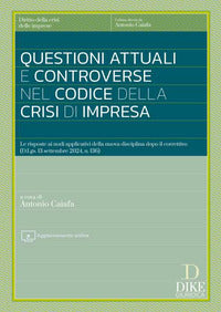 Questioni attuali e controverse nel codice della crisi di impresa - le risposte ai nodi 