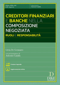 Creditori finanziari e banche nella composizione negoziata - ruoli e responsabilita' 