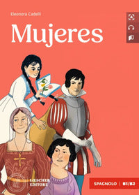 Mujeres. le narrative spagnole. + audio 
