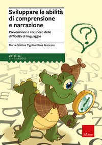 Sviluppare le abilita' di comprensione e narrazione 