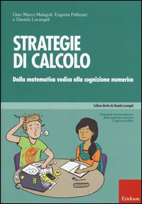 Strategie di calcolo - dalla matematica vedica alla cognizione numerica 