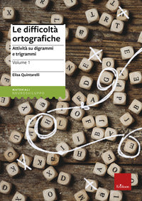 Difficolta' ortografiche 1- attivita' su digrammi e trigrammi 