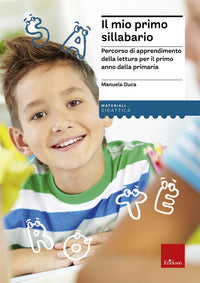 Mio primo sillabario - percorso di apprendimento della lettura per il primo anno 