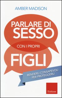 Parlare di sesso con i propri figli 
