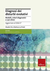 Diagnosi dei disturbi evolutivi - dsm 5 - modelli criteri diagnostici e casi clinici 