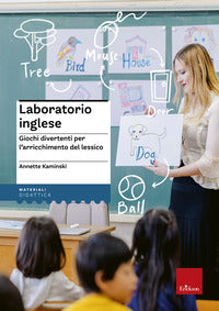 Laboratorio inglese - giochi divertenti per l'arricchimento del lessico 