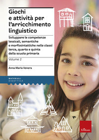 Giochi e attivita' per l'arricchimento linguistico 2 volumi 