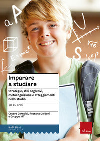Imparare a studiare - strategie stili cognitivi metacognizione e atteggiamenti nello studio 