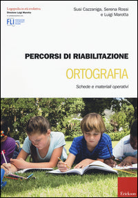Percorsi di riabilitazione - ortografia schede e materiali operativi 