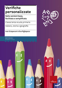 Verifiche personalizzate. nelle versioni base, facilitata e semplificata. classe 3° el. 