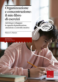 Organizzazione e concentrazione - il mio libro di esercizi 