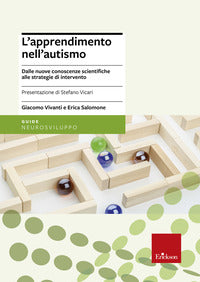 Apprendimento nell'autismo - dalle nuove conoscenze scientifiche alle strategie di intervento 