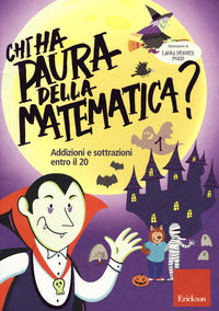 Chi ha paura della matematica ? - addizioni e sottrazioni entro il 20 