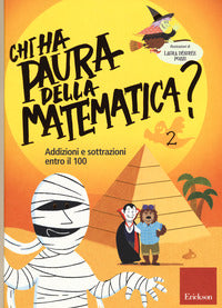 Chi ha paura della matematica ? - addizioni e sottrazioni entro il 100 