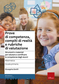 Prove di competenza compiti di realta' e rubriche di valutazione - strumenti e materiali per 